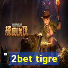 2bet tigre